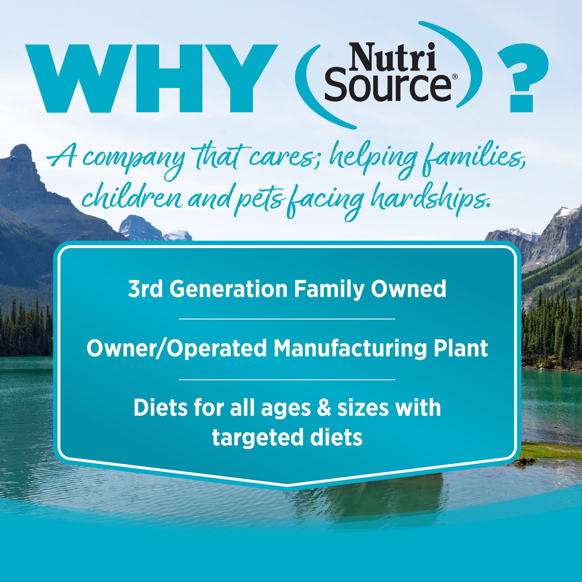 WHY NutriSource? - A company that cares; helping families, children and pets facing hardships.