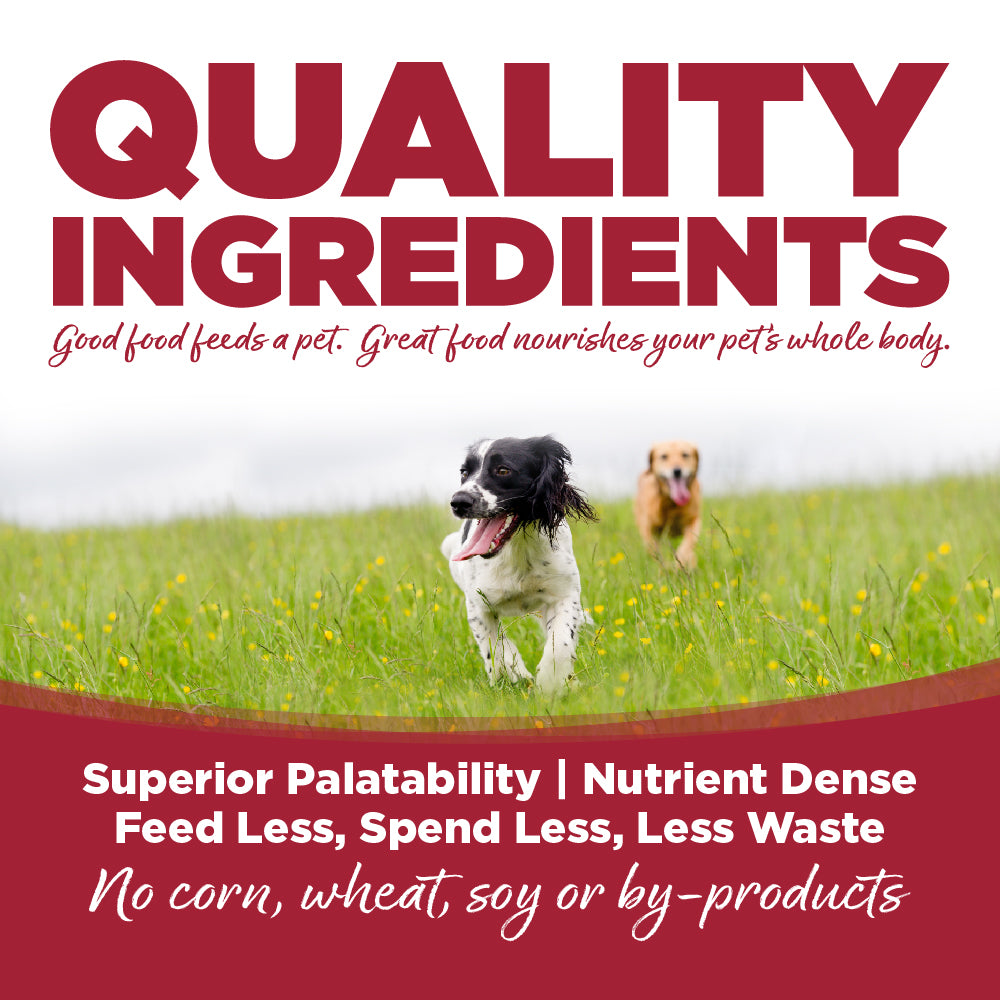 Quality Ingredients - No corn, wheat, soy or by-products.