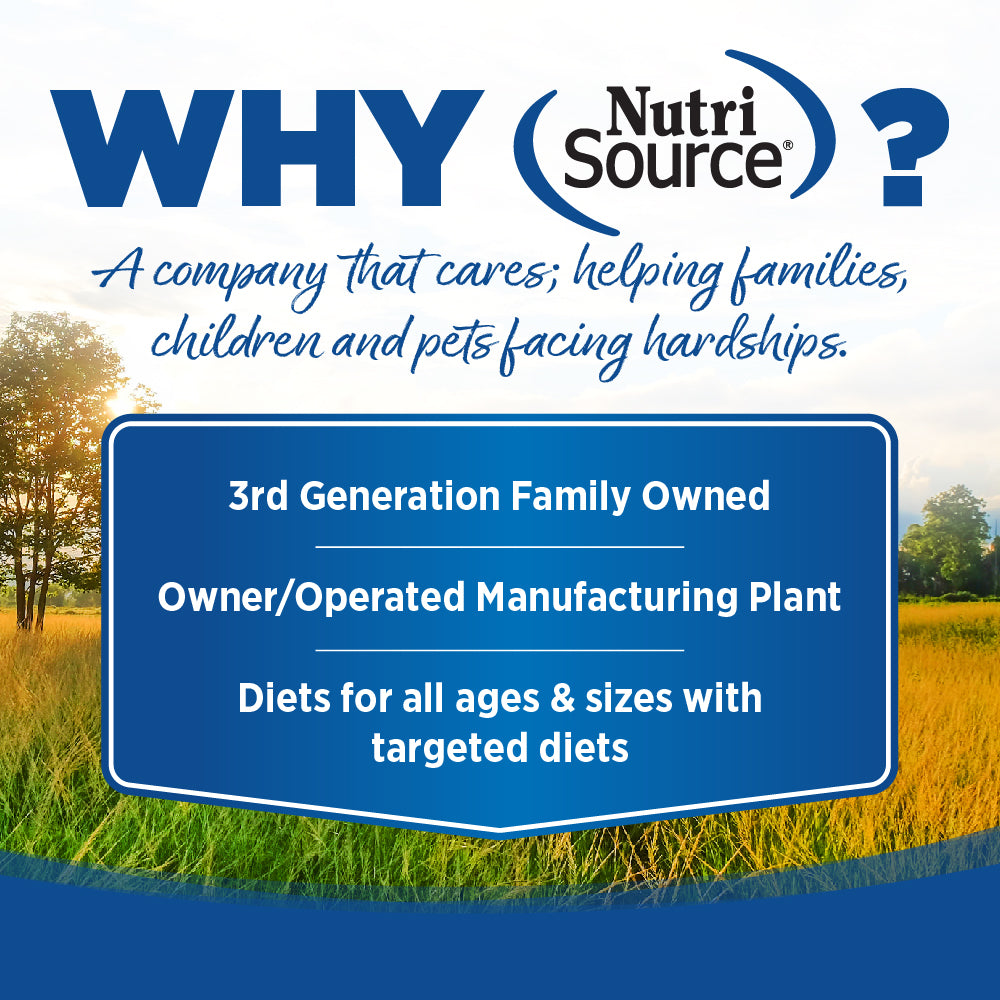 WHY NutriSource? - As a third generation family owned pet food company, we take the meaning of family to heart in everything we do.