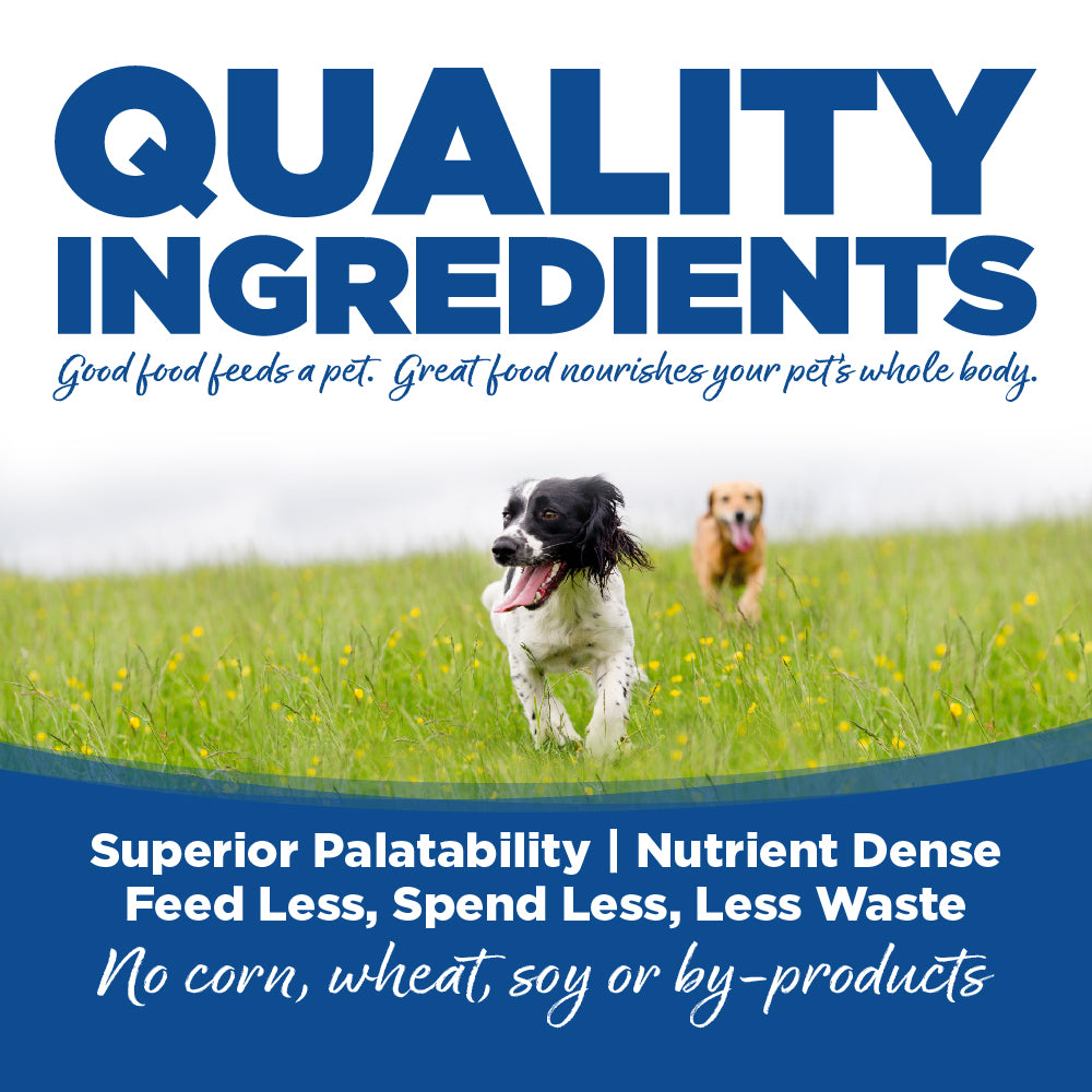 Quality Ingredients: Superior Palatability & Nutrient Dense – Feed less, spend less, less waste. No corn, wheat, soy or by-products.